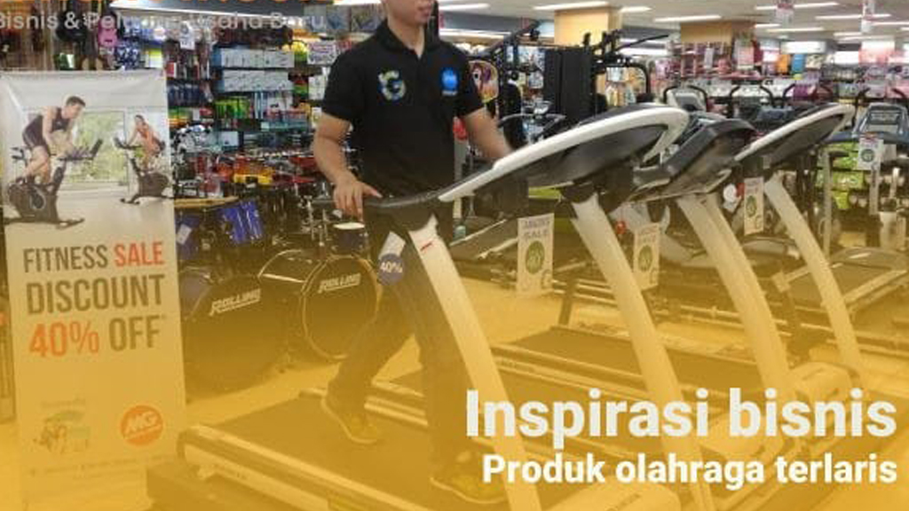 Produk Olahraga Terlaris Yang Bisa Menjadi Inspirasi Bisnis Menguntungkan